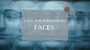 Faces December 2022 Call for entries